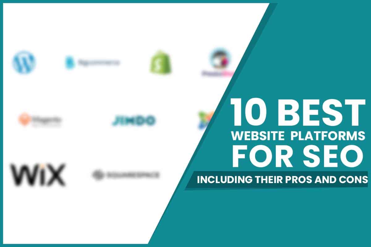 10 Best Website Platforms for SEO Including Their Pros And Cons
